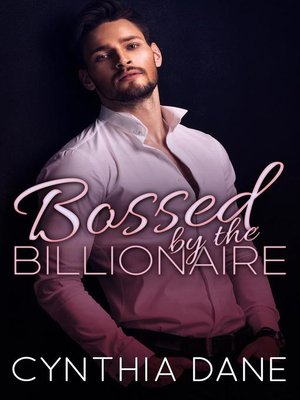 cover image of Bossed by the Billionaire